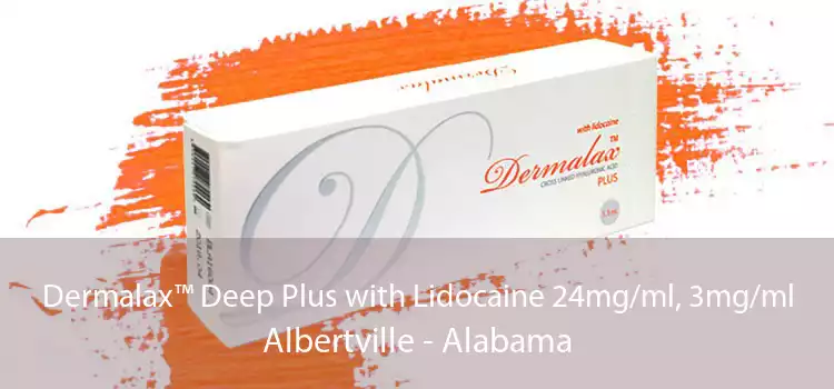 Dermalax™ Deep Plus with Lidocaine 24mg/ml, 3mg/ml Albertville - Alabama