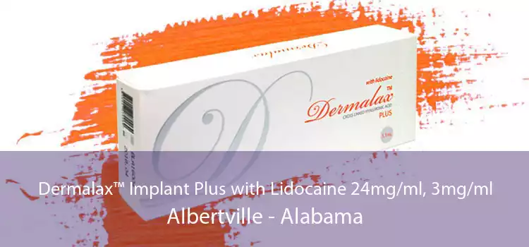Dermalax™ Implant Plus with Lidocaine 24mg/ml, 3mg/ml Albertville - Alabama